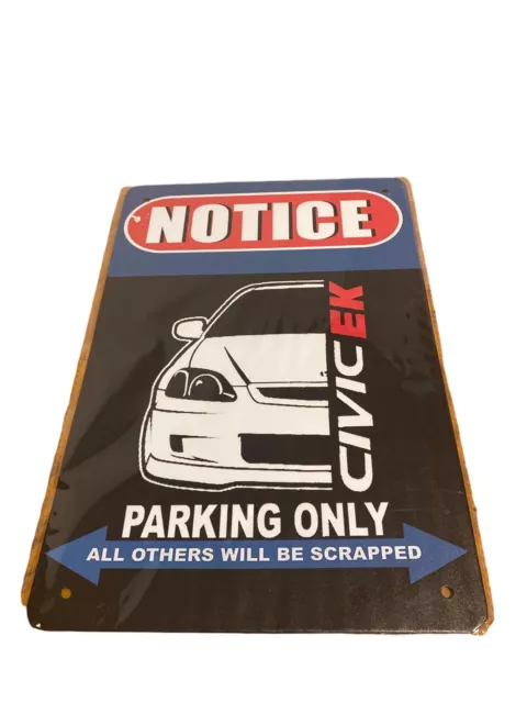 Metal Sign Notice Civic EK Parking Only All Others be Scrapped