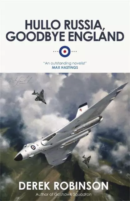 Hullo Russia, Goodbye England by Derek Robinson (English) Paperback Book