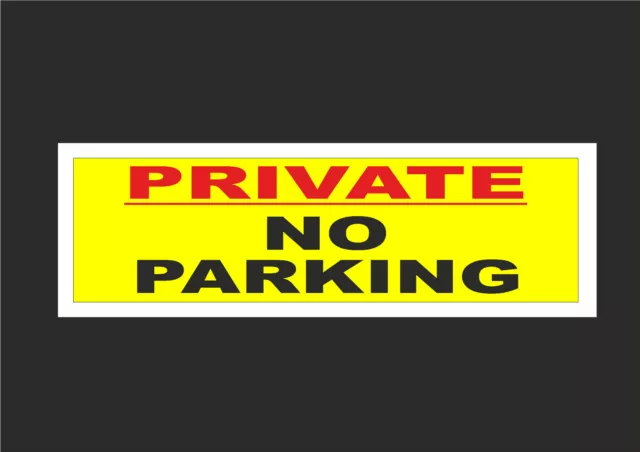 PRIVATE NO PARKING dibond or plastic sign or sticker 300mm x 100mm - access car