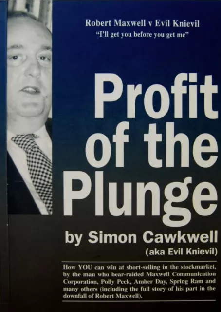 Profit of the plunge - How to win at short-selling - Simon Cawkwell