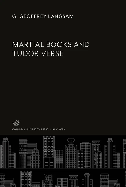 Martial Books and Tudor Verse G. Geoffrey Langsam Buch Englisch 2020