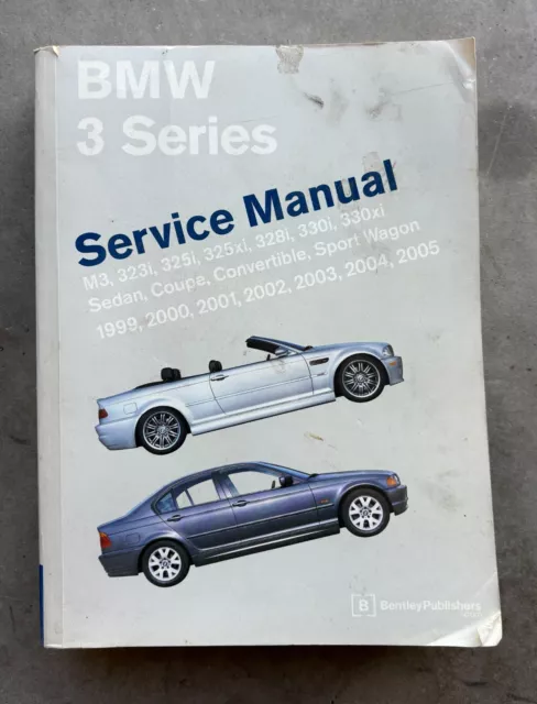 BMW 3 Series Service Manual 1999-2005 E46. Bentley Publishers ISBN 0-8376-1277-2