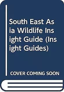 South East Asia Wildlife Insight Guide (Insight Guides) | Buch | Zustand gut