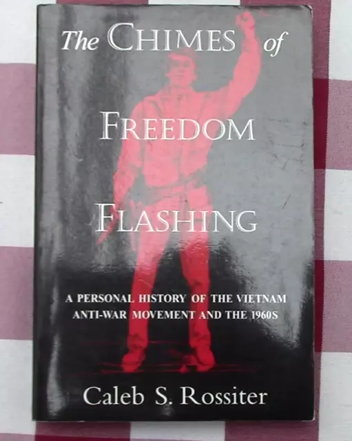 THE CHIMES OF FREEDOM FLASHING: Caleb S Rossiter (1996) ISBN 0965126404