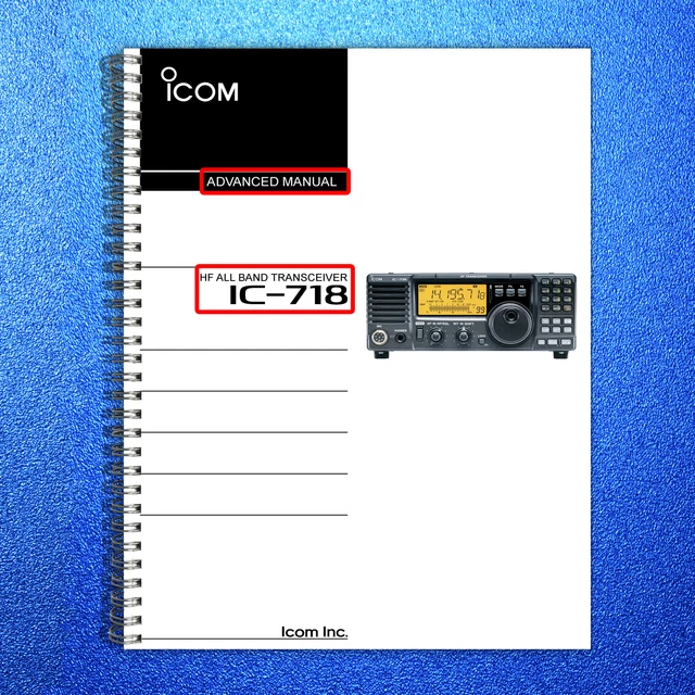 ICOM IC-718 HF All Band Transceiver Advanced Manual - WIRE BOUND ...