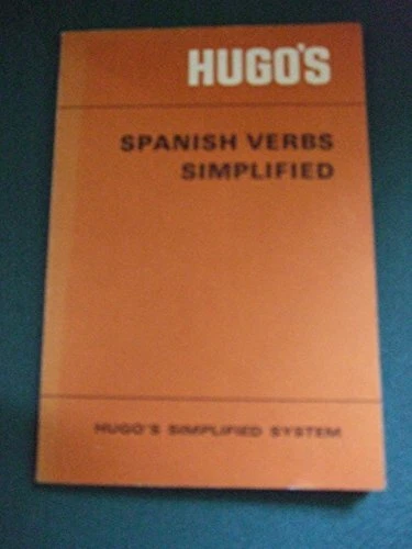 Spanish Verbs Simplified (Hugo's Simplified System) By A. Soto - Paperback