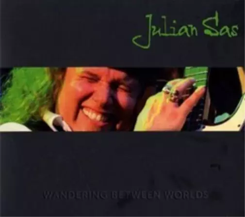 Julian Sas Wandering Between Worlds (CD) Album