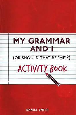 Smith, Daniel : My Grammar and I Activity Book (I Used t FREE Shipping, Save £s