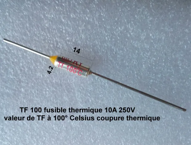 TF 100 ( TF100 ) fusible thermique 10A (Ampères) tension 250V.  .C95.4