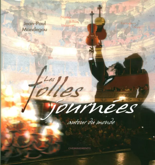 Livre les folles journées autour du monde Jean-Paul Mandegou  2008 Cheminements