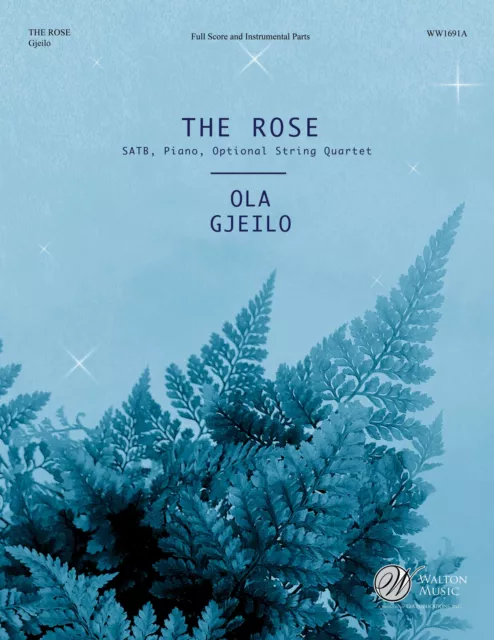 Ola Gjeilo | The Rose | Partitur + Stimmen | Walton Music | EAN 785147020561