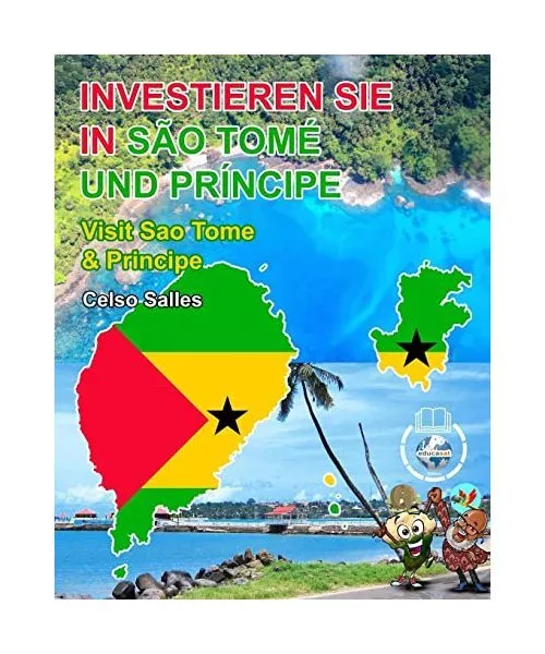 INVESTIEREN SIE IN SÃO TOMÉ UND PRÍNCIPE - Visit Sao Tome And Principe - Cels