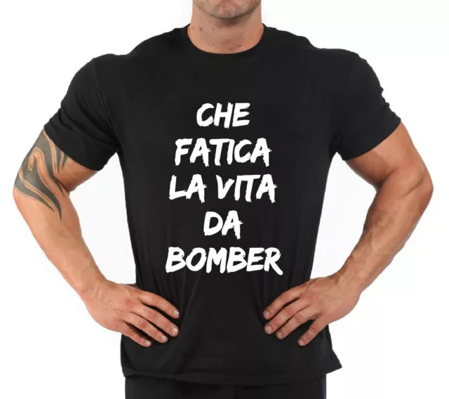 T-Shirt bomber estate "che fatica la vita da bomber"
