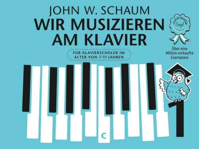 John W. Schaum Wir musizieren am Klavier Band 1 Neuauflage