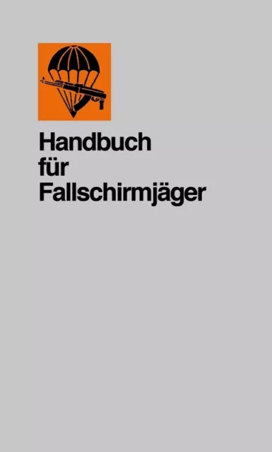 HANDBUCH FÜR FALLSCHIRMJÄGER der NVA 1982 (Nationale Volksarmee Willi Sänger NEU