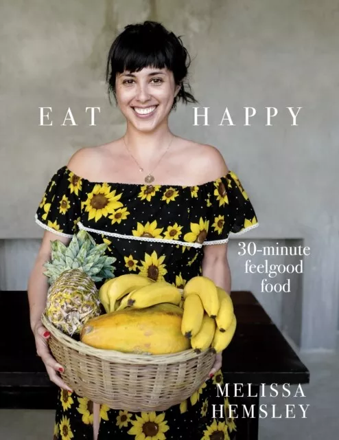 Eat Happy 30minute Feelgood Food by Melissa Hemsley 9781785036637 NEW Book