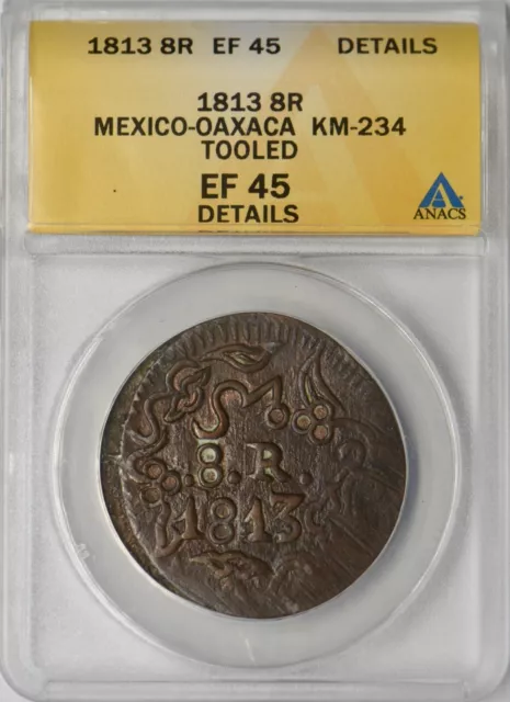 1813 Mexico Oaxaca SUD 8 Reales - ANACS EF45 Details Tooled - ✪COINGIANTS✪