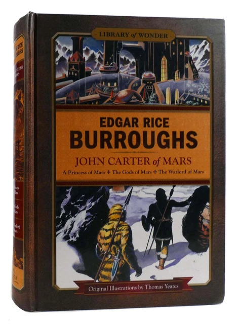 Edgar Rice Burroughs JOHN CARTER OF MARS A Princess of Mars, the Gods of Mars, t