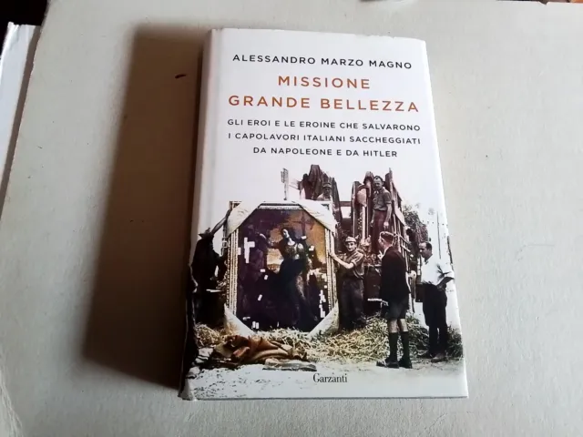 ALESSANDRO MARZO MAGNO, MISSIONE GRANDE BELLEZZA, GARZANTI, 19d23