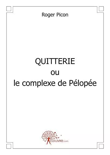 QUITTERIE ou le complexe de Pélopée