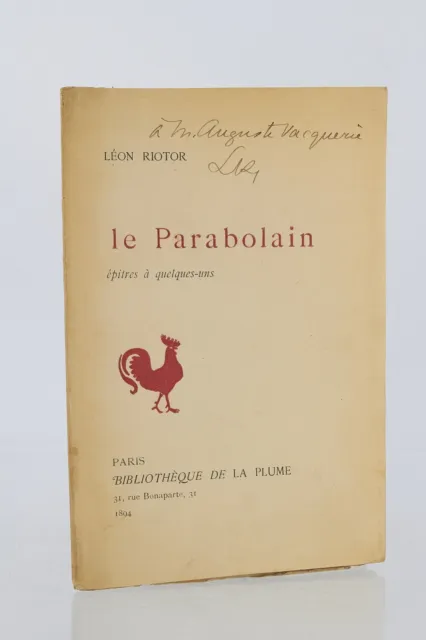 RIOTOR Le parabolain EDITION ORIGINALE Tirage de tête ENVOI AUTOGRAPHE 1894