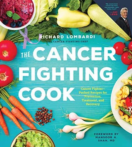 THE CANCER FIGHTING COOK: CANCER FIGHTER-PACKED RECIPES By Richard Lombardi *VG*