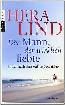 Der Mann, der wirklich liebte: Roman nach einer wahren G... | Buch | Zustand gut