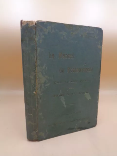 H. Heyraud : Le manuel du restaurateur résumé de cuisine courante  1911