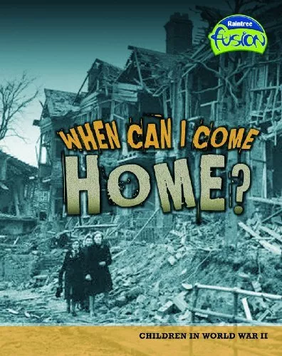 When Can I Come Home? (Fusion: Hist..., Spilsbury, Rich