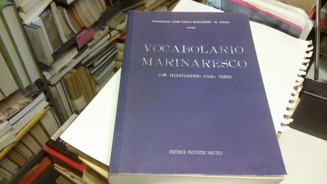 C. Bardesono di Rigras VOCABOLARIO MARINARESCO, INCONTRI NAUTICI 2005 31d21