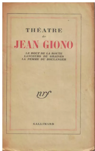 Théatre  Jean Giono Le Bout de la Route Lanceurs de Graine La Femme du Boulanger