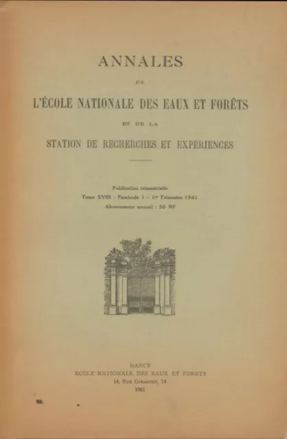 3762935 - Annales de l'école nationale des eaux et forêts Tome Xviii fascicule 1