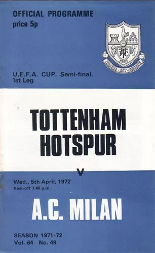 * 1972 UEFA CUP SEMI-FINAL - TOTTENHAM HOTSPUR v AC MILAN *