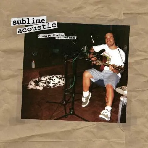 Sublime - Acoustic: Bradley Nowell & Friends [New Vinyl LP]