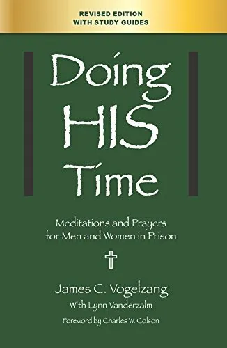 Doing HIS Time: Meditations and Prayers for Men and W... by James C. Vogelzang L