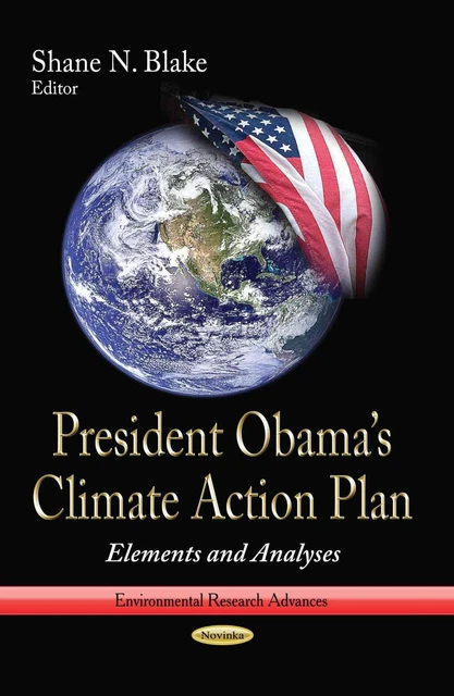President Obamas Climate Action Plan: Elements & Analyses by Shane N. Blake (Eng
