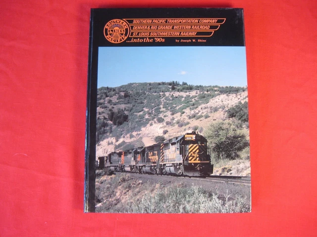 Southern Pacific Lines Into The 90'S By Joseph W Shine Signed