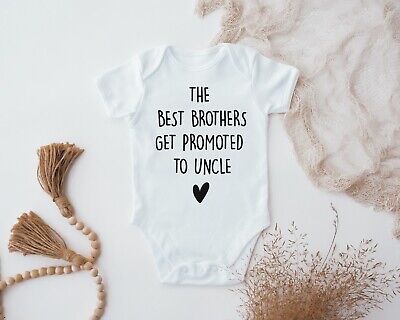The Best Brothers Get Promoted To Uncle Baby Vest, Funny Uncle Baby grow, Uncle