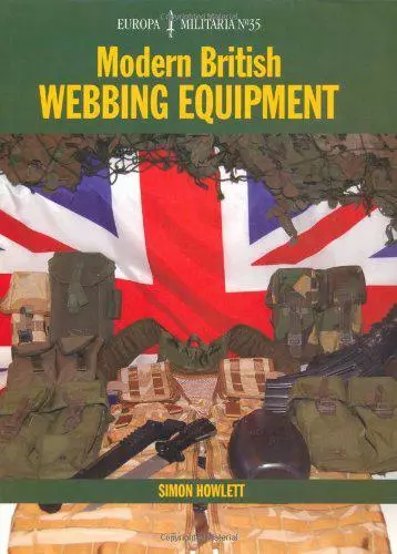 Moderne Britannique Sangle Equipment (Europa Militaria) Simon Howlett, Neuf Book