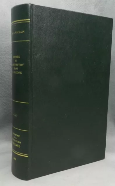 Histoire De La Révolution Dans La Mayenne - Abbé F. Gaugain - 1989 - Tome 2