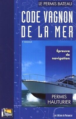 2508111 - Code Vagnon de la mer Volume II : Permis hauturier - H. Vagnon