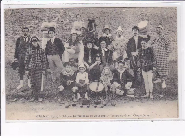 CHATEAUDUN: kermesse du 20 août 1911, troupe du grand cirque dunois - très b
