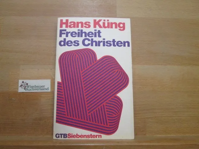 Freiheit des Christen. Hans Küng / Gütersloher Taschenbücher Siebenstern ; 167 K