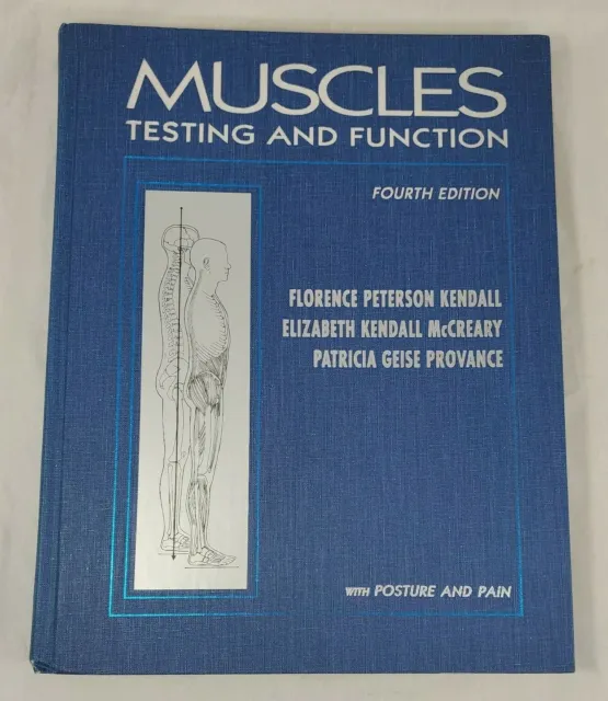 Fourth Edition: Muscles Testing And Function - With Posture And Pain Kendall EUC