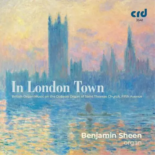 Benjamin Sheen Benjamin Sheen: In London Town: British Organ Music On the D (CD)