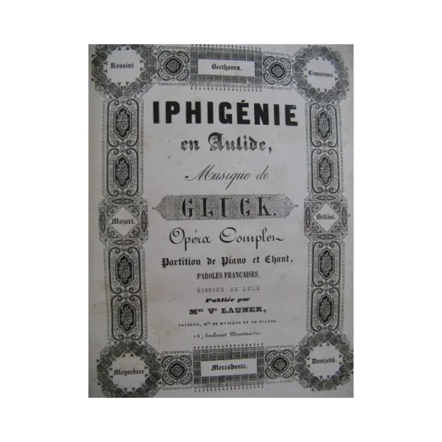 GLUCK C. W. Iphigenie en Aulide Opéra Chant Piano ca1845