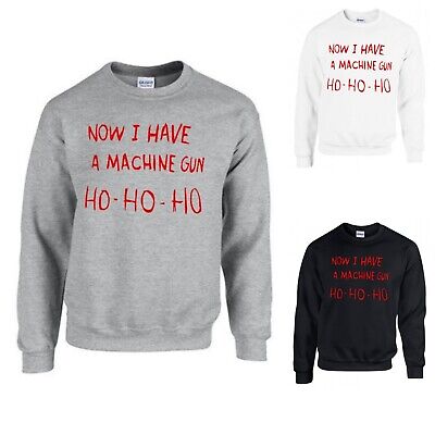 Now I have machine gun ho ho ho Die Hard Christmas jumper sweater sweatshirts