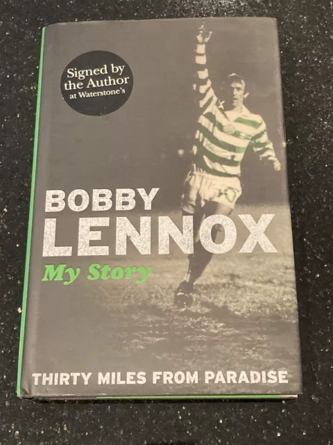 Rare Signed Bobby Lennox Autobiography Book Hb - Celtic Scotland Lisbon Lions