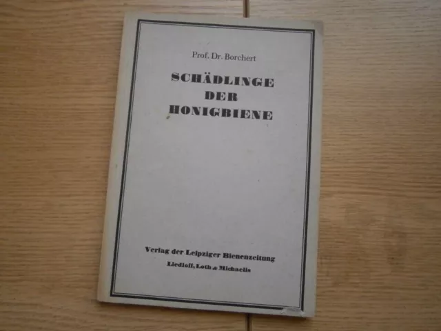 Prof. Borchert: "Schädlinge der Honigbiene" Imker Fachbuch, Original von 1949