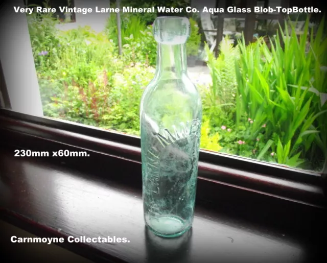 Very Rare Larne Mineral Water Co. Aqua Glass Blob-Top Bottle.AH4365.